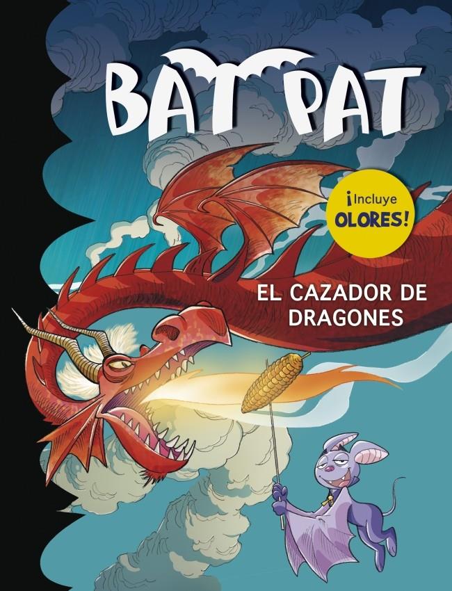 BAT PAT. EL CAZADOR DE DRAGONES (INCLUYE OLORES) | 9788490432075 | PAVANELLO,ROBERTO | Llibreria Online de Banyoles | Comprar llibres en català i castellà online