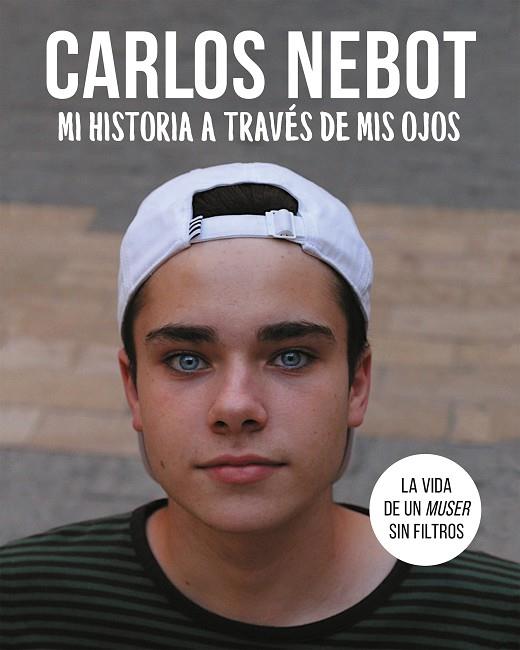 MI HISTORIA A TRAVÉS DE MIS OJOS | 9788420434285 | NEBOT, CARLOS | Llibreria Online de Banyoles | Comprar llibres en català i castellà online