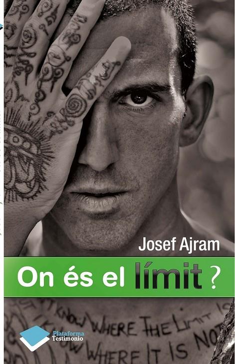 ON ÉS EL LÍMIT? | 9788415577034 | AJRAM, JOSEF | Llibreria L'Altell - Llibreria Online de Banyoles | Comprar llibres en català i castellà online - Llibreria de Girona