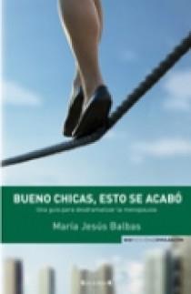 BUENO CHICAS, ESTO SE ACABO (MENOPAUSIA) | 9788466638371 | BALBAS CISNEROS, MARIA JESUS | Llibreria Online de Banyoles | Comprar llibres en català i castellà online