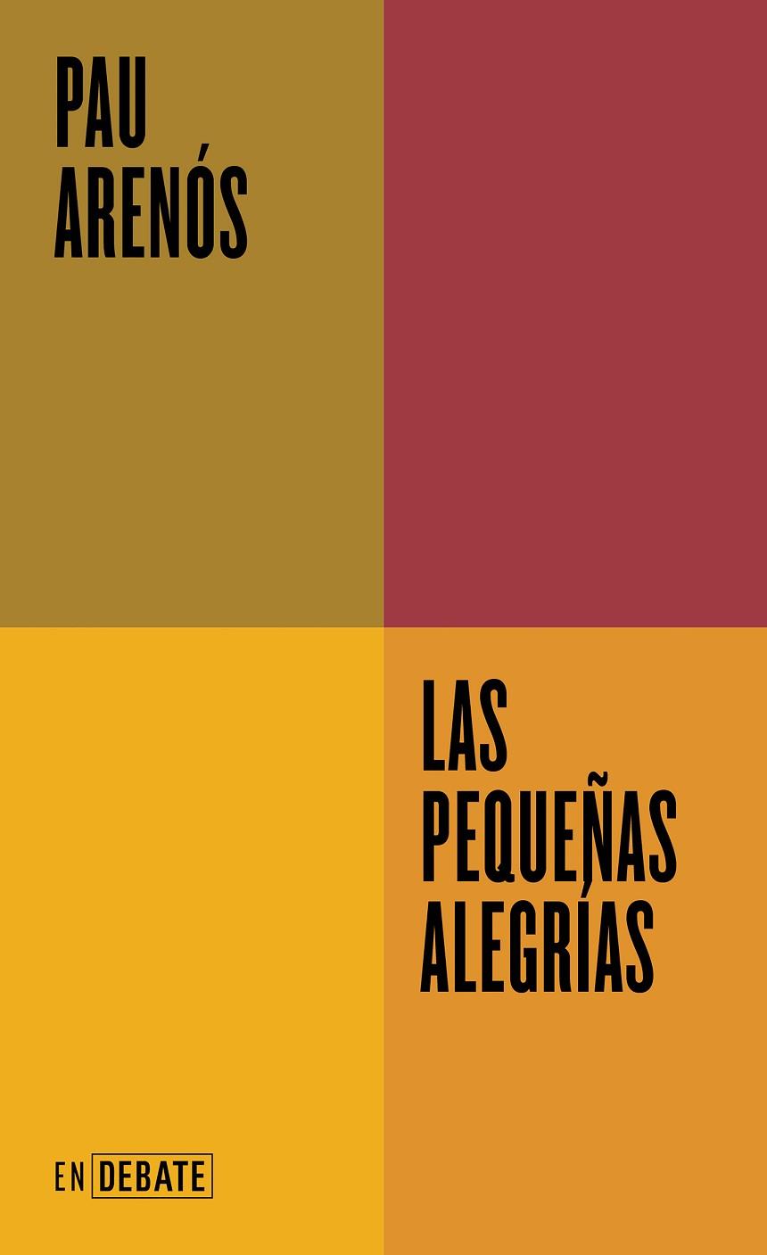 LAS PEQUEÑAS ALEGRÍAS | 9788419951595 | ARENÓS, PAU | Llibreria Online de Banyoles | Comprar llibres en català i castellà online