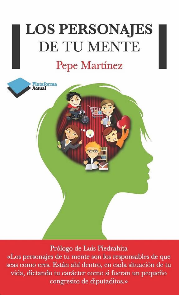 PERSONAJES DE TU MENTE, LOS | 9788415750444 | MARTÍNEZ, PEPE | Llibreria Online de Banyoles | Comprar llibres en català i castellà online