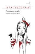 LA ABANDONADA | 9788415009429 | TURGUENIEV, IVAN | Llibreria Online de Banyoles | Comprar llibres en català i castellà online