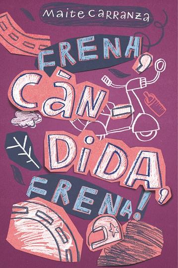 C-GA. 50 FRENA,CANDIDA, FRENA! | 9788466143660 | CARRANZA, MAITE | Llibreria L'Altell - Llibreria Online de Banyoles | Comprar llibres en català i castellà online - Llibreria de Girona