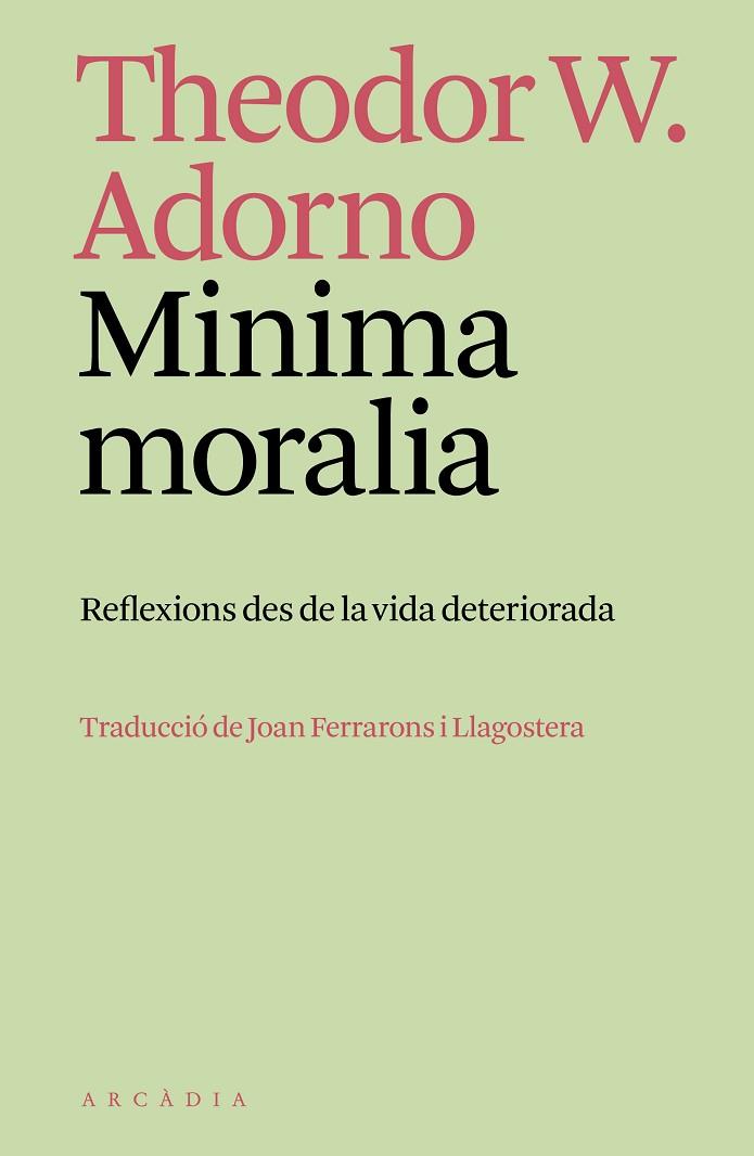 MINIMA MORALIA | 9788412745795 | ADORNO, THEODOR W. | Llibreria Online de Banyoles | Comprar llibres en català i castellà online