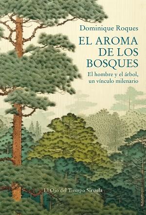 EL AROMA DE LOS BOSQUES | 9788419942838 | ROQUES, DOMINIQUE | Llibreria Online de Banyoles | Comprar llibres en català i castellà online