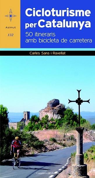 CICLOTURISME PER CATALUNYA | 9788490340479 | SANS I RAVELLAT ,CARLES | Llibreria Online de Banyoles | Comprar llibres en català i castellà online