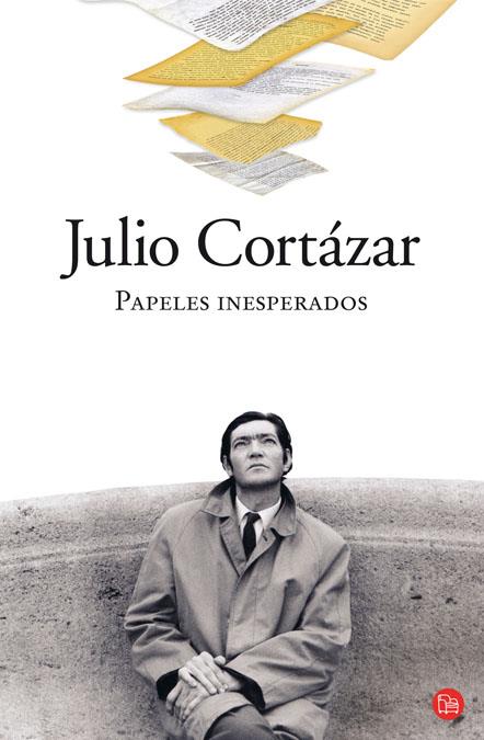 PAPELES INESPERADOS FG | 9788466324410 | CORTÁZAR, JULIO | Llibreria Online de Banyoles | Comprar llibres en català i castellà online