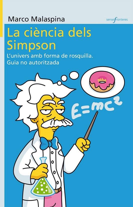 CIENCIA DELS SIMPSON, LA | 9788498247091 | MALASPINA, MARCO | Llibreria Online de Banyoles | Comprar llibres en català i castellà online