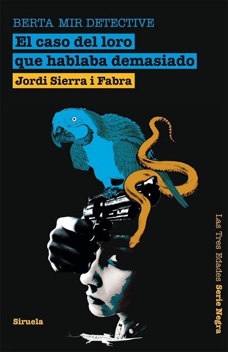 CASO DEL LORO QUE HABLABA DEMASIADO. BERTA MIR DETECTIVE, EL | 9788498415292 | SIERRA I FABRA, JORDI | Llibreria L'Altell - Llibreria Online de Banyoles | Comprar llibres en català i castellà online - Llibreria de Girona