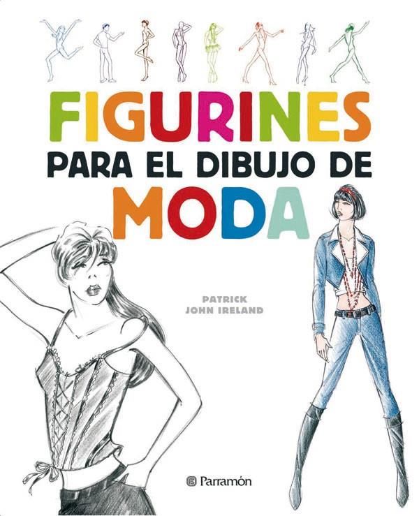 FIGURINES PARA EL DIBUJO DE MODA | 9788434232624 | IRELAND,PATRICK JOHN | Llibreria L'Altell - Llibreria Online de Banyoles | Comprar llibres en català i castellà online - Llibreria de Girona