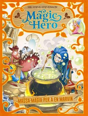 MAGIC HERO 3. MASSA MÀGIA PER A EN MARVIN | 9788424663667 | STEVENSON, SIR STEVE | Llibreria L'Altell - Llibreria Online de Banyoles | Comprar llibres en català i castellà online - Llibreria de Girona