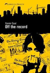 OFF THE RECORD | 9788494106446 | GUAL XAVIER  | Llibreria L'Altell - Llibreria Online de Banyoles | Comprar llibres en català i castellà online - Llibreria de Girona