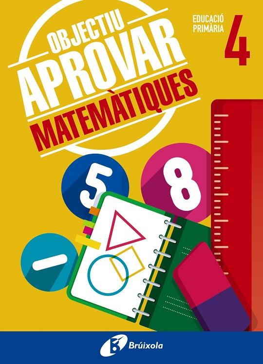 OBJECTIU APROVAR MATEMÀTIQUES 4 PRIMÀRIA | 9788499062082 | ROIG COMPANY, ALBERT | Llibreria Online de Banyoles | Comprar llibres en català i castellà online