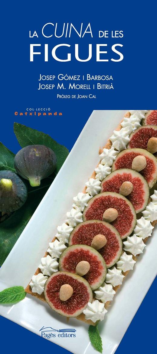 CUINA DE LES FIGUES, LA | 9788497795753 | GÓMEZ I BARBOSA, JOSEP/MORELL | Llibreria Online de Banyoles | Comprar llibres en català i castellà online