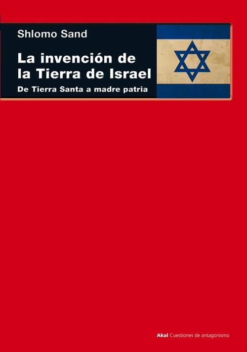 LA INVENCIÓN DE LA TIERRA DE ISRAEL | 9788446038559 | SAND, SHLOMO | Llibreria Online de Banyoles | Comprar llibres en català i castellà online