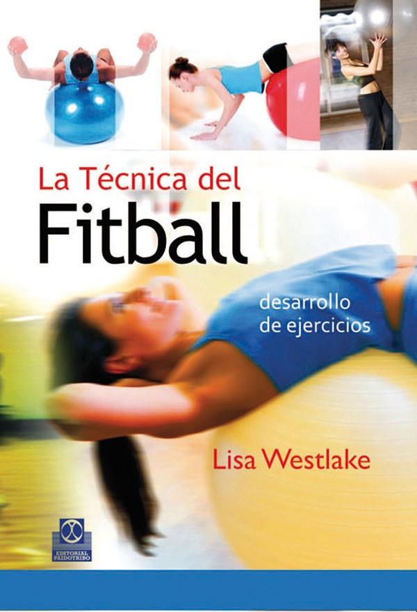 TÉCNICA DEL FITBALL ,LA | 9788480198202 | WEATLAKE LISA | Llibreria Online de Banyoles | Comprar llibres en català i castellà online