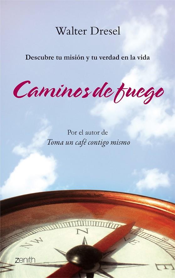 CAMINOS DE FUEGO. DESCUBRE TU MISIÓN Y TU VERDAD EN LA VIDA | 9788408080213 | DRESEL, WALTER | Llibreria Online de Banyoles | Comprar llibres en català i castellà online