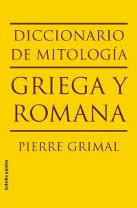 DICCIONARIO DE MITOLOGIA GRIEGA Y ROMANA (BOLSILLO | 9788449322112 | GRIMAL, PIERRE | Llibreria Online de Banyoles | Comprar llibres en català i castellà online