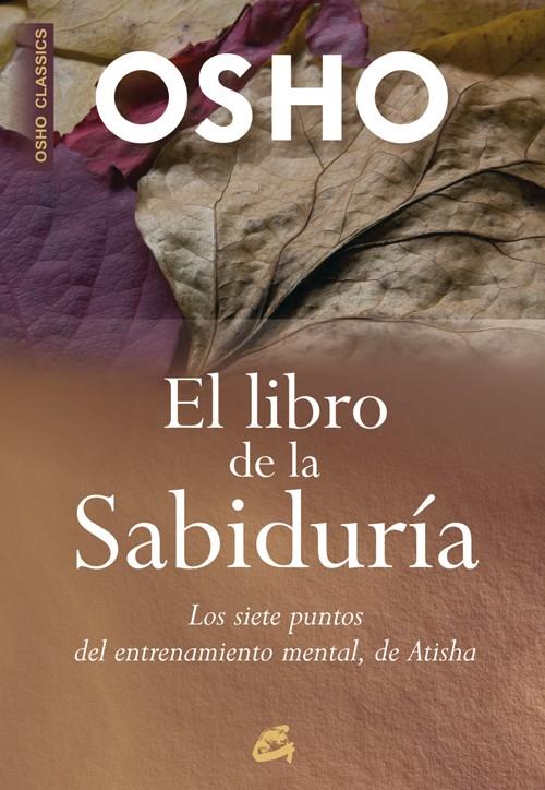 LIBRO DE LA SABIDURÍA, EL | 9788484452461 | OSHO | Llibreria Online de Banyoles | Comprar llibres en català i castellà online