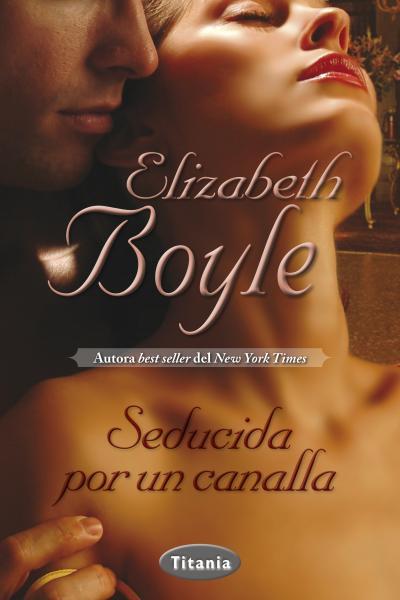 SEDUCIDA POR UN CANALLA | 9788492916641 | BOYLE, ELIZABETH | Llibreria Online de Banyoles | Comprar llibres en català i castellà online