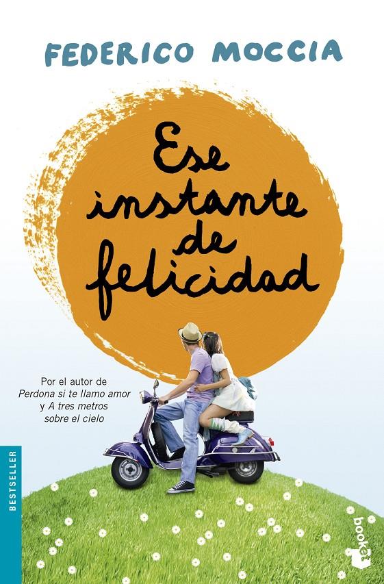 ESE INSTANTE DE FELICIDAD | 9788408135692 | FEDERICO MOCCIA | Llibreria L'Altell - Llibreria Online de Banyoles | Comprar llibres en català i castellà online - Llibreria de Girona