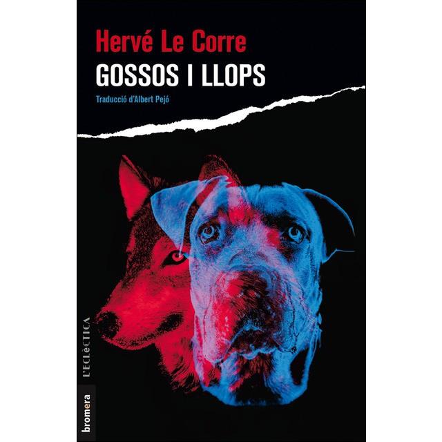 GOSSOS I LLOPS | 9788490268018 | LE CORRE, HERVÉ | Llibreria L'Altell - Llibreria Online de Banyoles | Comprar llibres en català i castellà online - Llibreria de Girona