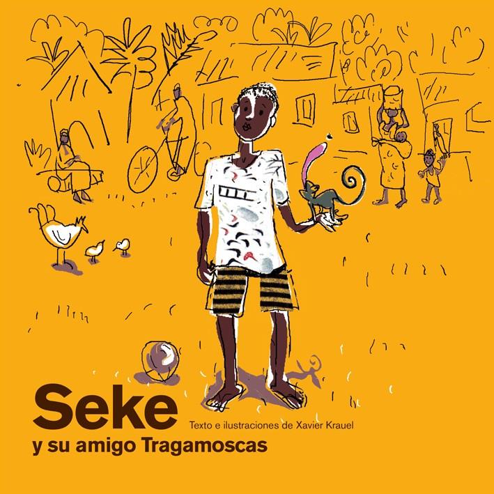 SEKE Y SU AMIGO TRAGAMOSCAS | 9788425223914 | KRAUEL, XAVIER | Llibreria Online de Banyoles | Comprar llibres en català i castellà online