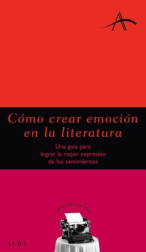 CÓMO CREAR EMOCIÓN EN LA LITERATURA | 9788484284031 | FONT, CARME | Llibreria L'Altell - Llibreria Online de Banyoles | Comprar llibres en català i castellà online - Llibreria de Girona