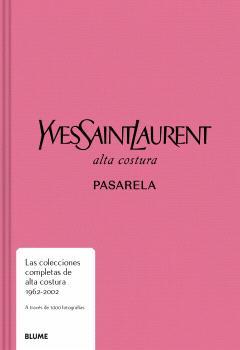 PASARELA. YVES SAINT LAURENT | 9788410048645 | VARIOS AUTORES | Llibreria L'Altell - Llibreria Online de Banyoles | Comprar llibres en català i castellà online - Llibreria de Girona