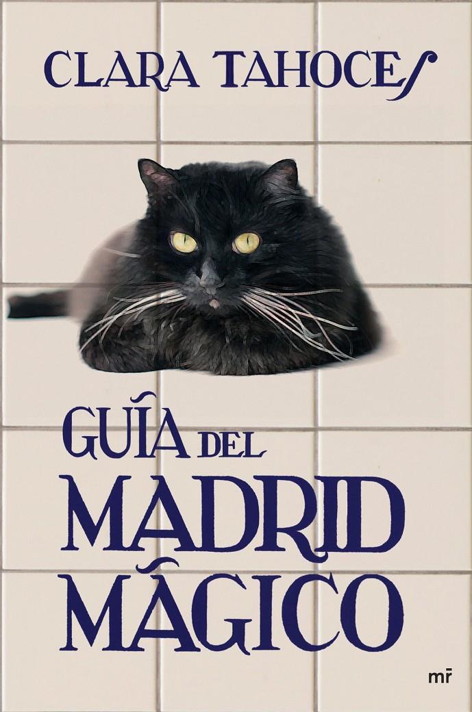 GUIA DEL MADRID MAGICO | 9788427034372 | TAHOCES, CLARA | Llibreria L'Altell - Llibreria Online de Banyoles | Comprar llibres en català i castellà online - Llibreria de Girona