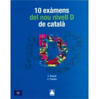 10 EXÀMENS DEL NOU NIVELL D DE CATALÀ | 9788430733613 | BUQUET, E./PUJADES, G. | Llibreria Online de Banyoles | Comprar llibres en català i castellà online