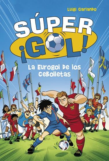 EUROGOL DE LOS CEBOLLETAS, LA | 9788490436554 | GARLANDO, LUIGI | Llibreria L'Altell - Llibreria Online de Banyoles | Comprar llibres en català i castellà online - Llibreria de Girona