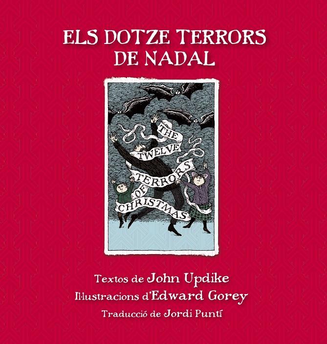 DOTZE TERRORS DE NADAL, ELS | 9788415539865 | UPDIKE, JOHN/GOREY, EDWARD | Llibreria Online de Banyoles | Comprar llibres en català i castellà online
