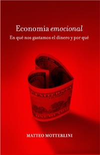 ECONOMIA EMOCIONAL | 9788449320941 | MOTTERLINI,MATEO | Llibreria L'Altell - Llibreria Online de Banyoles | Comprar llibres en català i castellà online - Llibreria de Girona