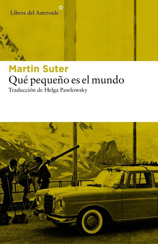 QUÉ PEQUEÑO ES EL MUNDO | 9788416213726 | SUTER, MARTIN | Llibreria Online de Banyoles | Comprar llibres en català i castellà online