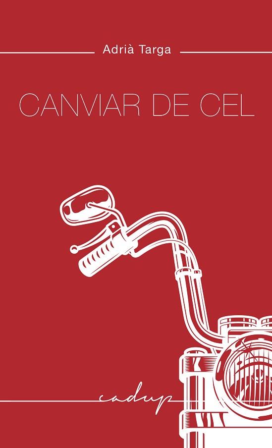 CANVIAR DE CEL | 9788412307290 | TARGA RAMOS, ADRIÀ | Llibreria Online de Banyoles | Comprar llibres en català i castellà online