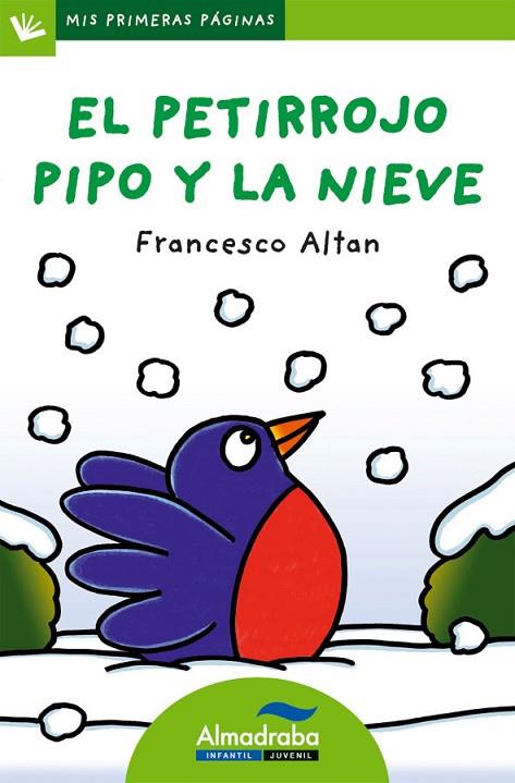 PETIRROJO PIPO Y LA NIEVE (LETRA DE PALO), EL | 9788415207559 | ALTAN, FRANCESCO | Llibreria Online de Banyoles | Comprar llibres en català i castellà online