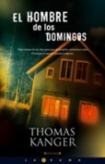 HOMBRE DE LOS DOMINGOS, EL | 9788466637664 | KANGER, THOMAS | Llibreria Online de Banyoles | Comprar llibres en català i castellà online