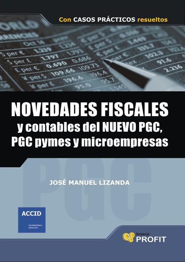 NOVEDADES FISCALES Y CONTABLES DEL NUEVO PGC, PGC PYMES | 9788496998643 | LIZANDA, JOSE MANUEL | Llibreria Online de Banyoles | Comprar llibres en català i castellà online