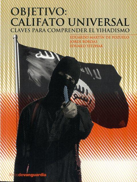 OBJETIVO: CALIFATO UNIVERSAL | 9788416372058 | MARTIN DE POZUELO DAUMER, EDUARDO/BORDAS, JORDI/YITZHAK, EDUARD | Llibreria Online de Banyoles | Comprar llibres en català i castellà online