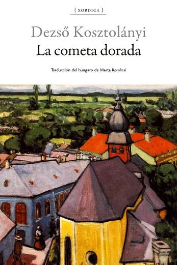 COMETA DORADA, LA | 9788416461516 | KOSZTOLÁNYI, DEZSÖ | Llibreria Online de Banyoles | Comprar llibres en català i castellà online