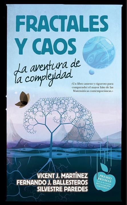 FRACTALES Y CAOS | 9788494608551 | MARTÍNEZ, VICENT J./BALLESTEROS, FERNANDO J./PAREDES, SILVESTRE | Llibreria Online de Banyoles | Comprar llibres en català i castellà online