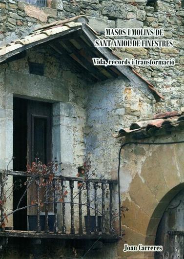 MASOS I MOLINS DE SANT ANIOL DE FINESTRES | 9788480671460 | CARRERES, JOAN | Llibreria L'Altell - Llibreria Online de Banyoles | Comprar llibres en català i castellà online - Llibreria de Girona
