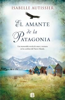 AMANTE DE LA PATAGONIA, EL | 9788466653459 | AUTISSIER, ISABELLE | Llibreria Online de Banyoles | Comprar llibres en català i castellà online