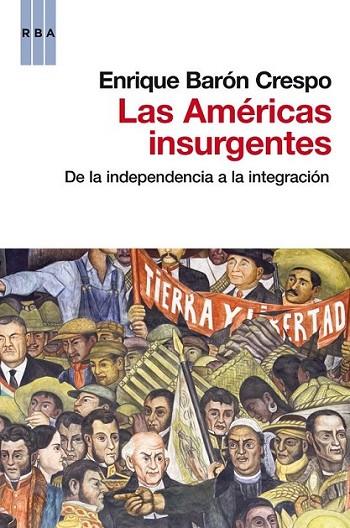 AMERICAS INSURGENTES, LAS | 9788490062449 | BARÓN, ENRIQUE | Llibreria Online de Banyoles | Comprar llibres en català i castellà online