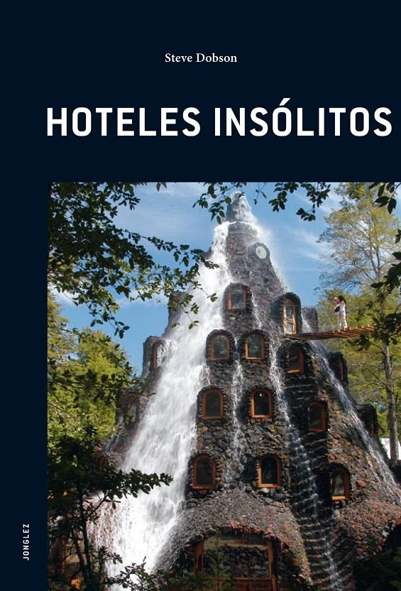 HOTELES INSÓLITOS | 9782915807424 | DOBSON, STEVE | Llibreria Online de Banyoles | Comprar llibres en català i castellà online