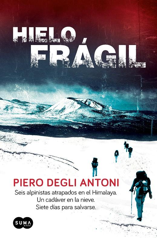 HIELO FRÁGIL | 9788483654873 | DEGLI ANTONI, PIERO | Llibreria Online de Banyoles | Comprar llibres en català i castellà online