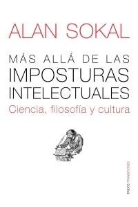 MAS ALLA DE LAS IMPOSTURAS INTELECTUALES: CIENCIA, FILOSOFIA | 9788449323140 | SOKAL, ALAN | Llibreria Online de Banyoles | Comprar llibres en català i castellà online