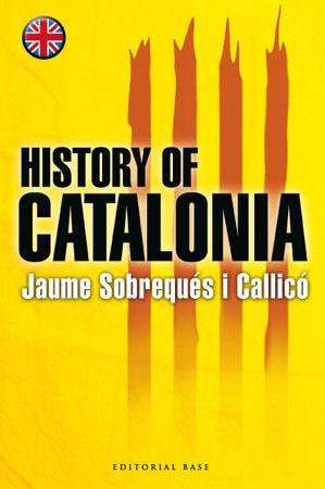 HISTORY OF CATALONIA -BASE- ANGLES | 9788485031863 | SOBREQUÉS I CALLICÓ, JAUME | Llibreria Online de Banyoles | Comprar llibres en català i castellà online